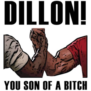 Dillon! You son of a bitch - Predator - Arnold Schwarzenegger