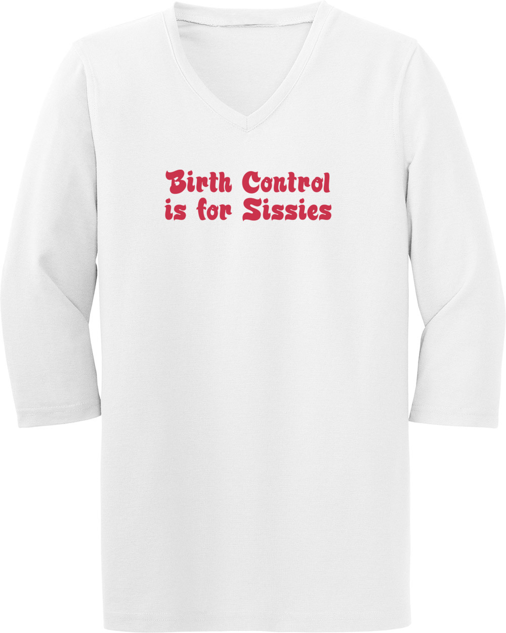 Birth Control Is For Sissies Funny Maternity