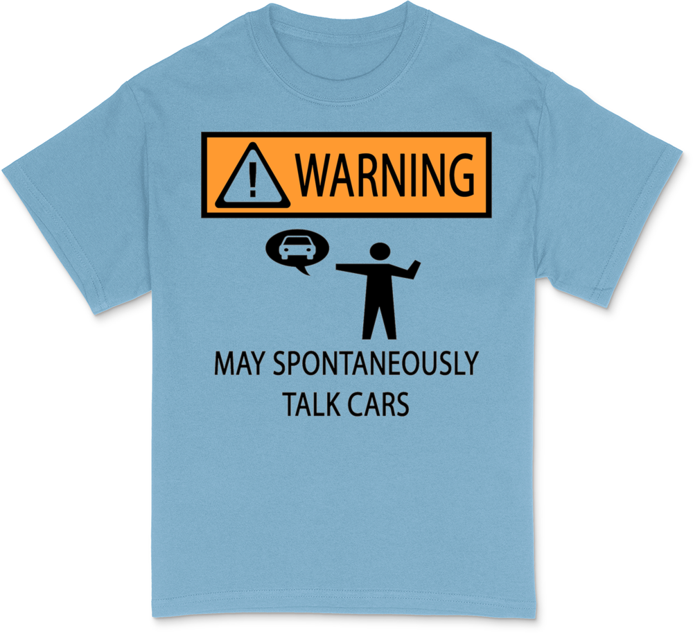 Car Talk Warning T-Shirt