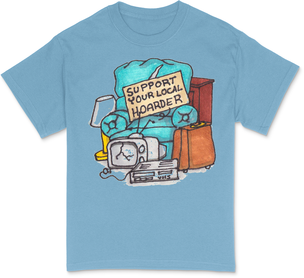 Hoarder T-Shirt