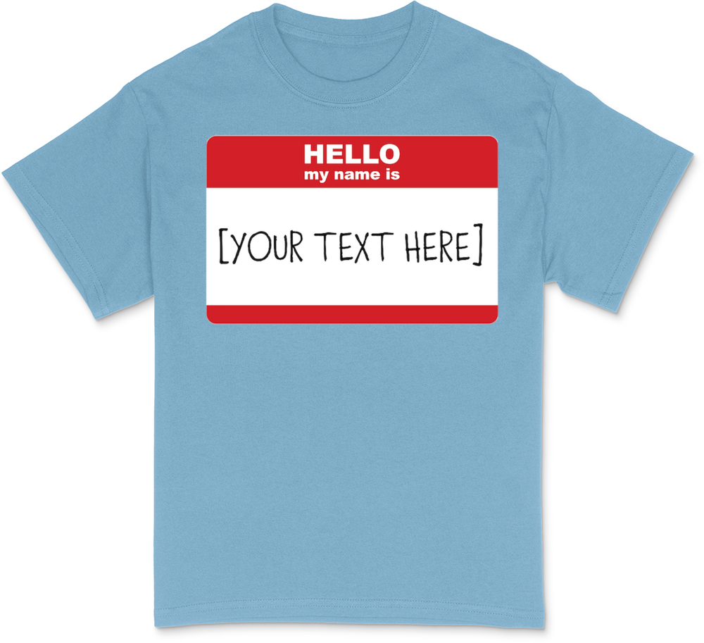 Name Tag Big Personalize It T-Shirt