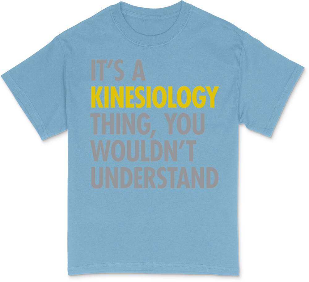 Its A Kinesiology Thing Dark T-Shirt
