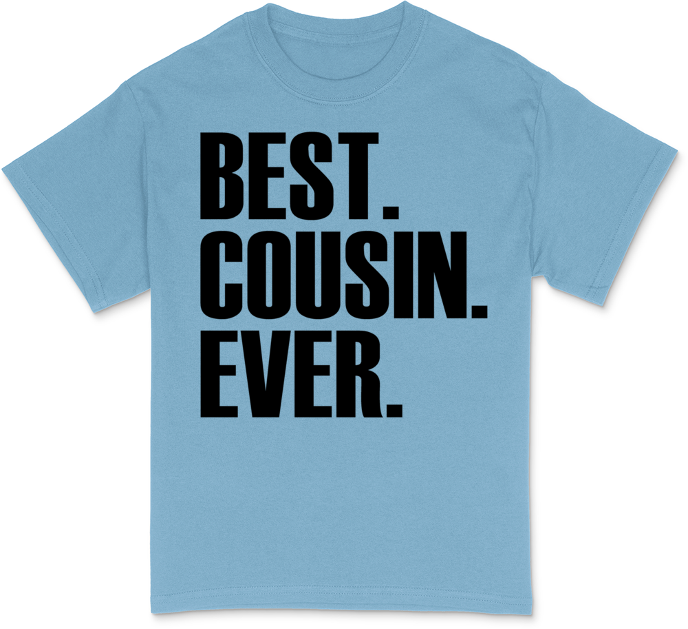 Best Cousin Ever T-Shirt