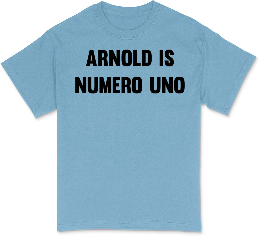 Arnold Is Numero Uno T-Shirt