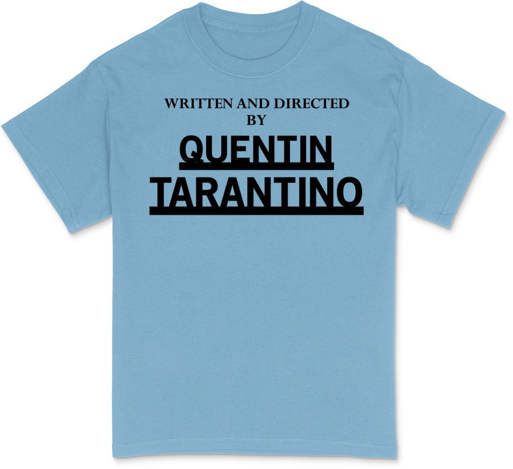 Written and Directed by Quentin Tarantino T-Shirt