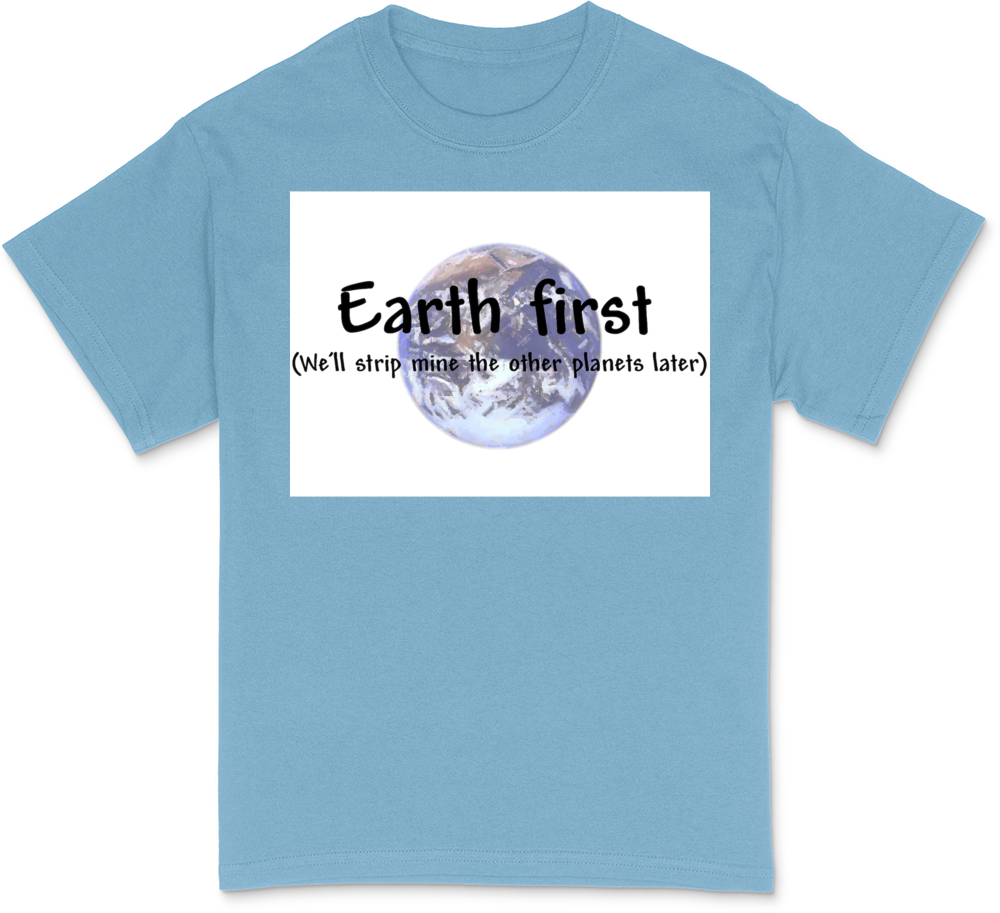 Earth First" White T-Shirt"