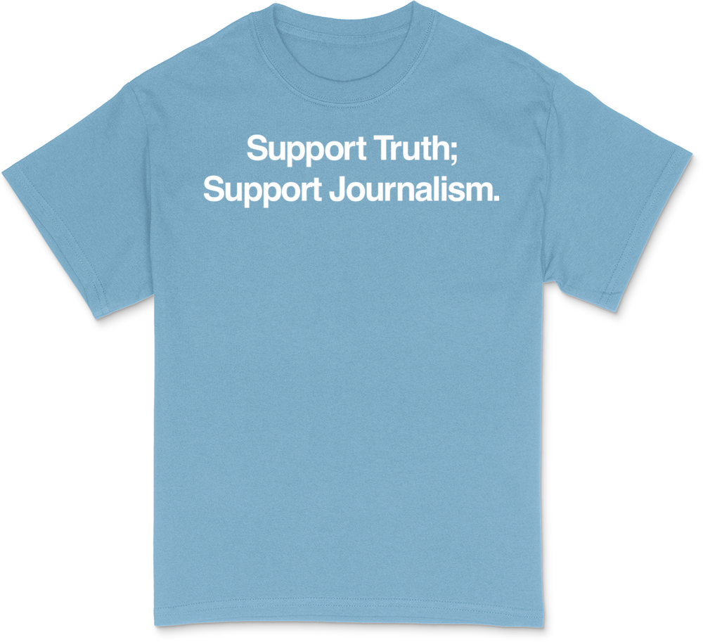 Support Journalism T-Shirt