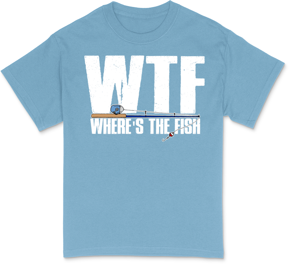 WTF Where's The Fish Funny Fishing T-Shirt T-Shirt