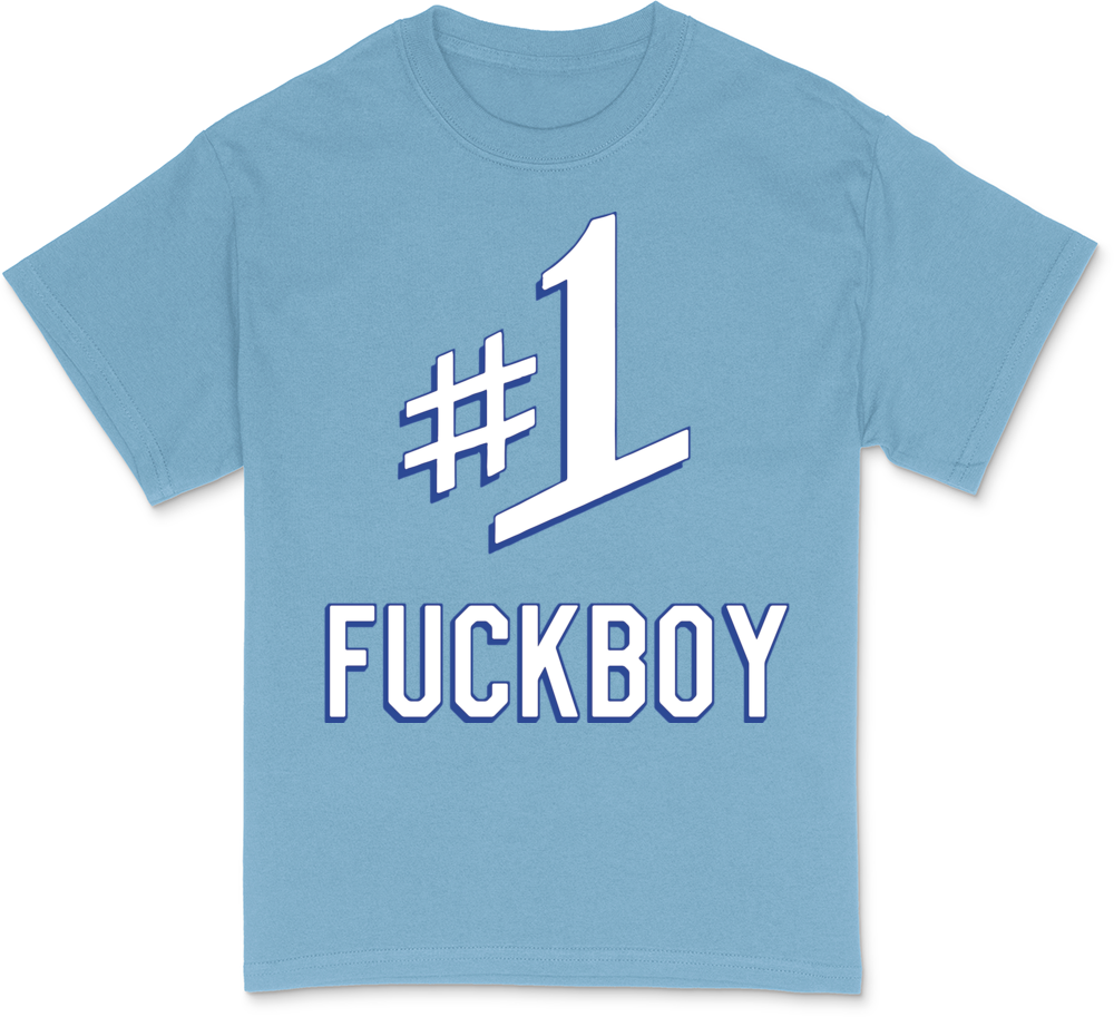 Number One #1 Fuckboy T-Shirt