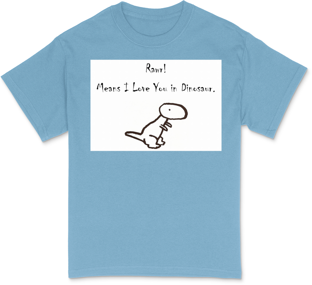 RAWR! Means I Love You in Dinosaur White T-Shirt