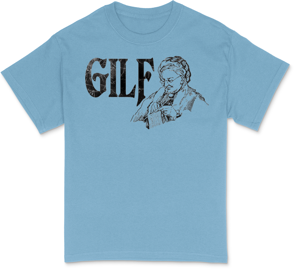 GILF White T-Shirt