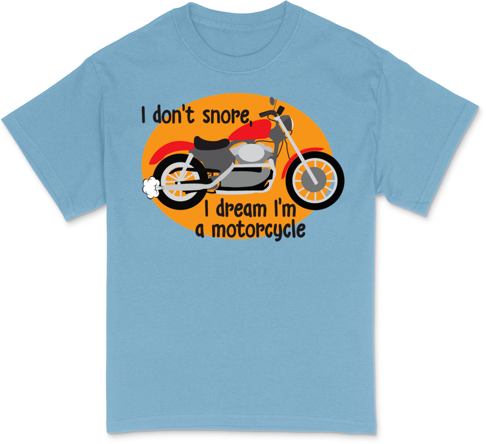 I Dream I'm A Motorcyle T-Shirt