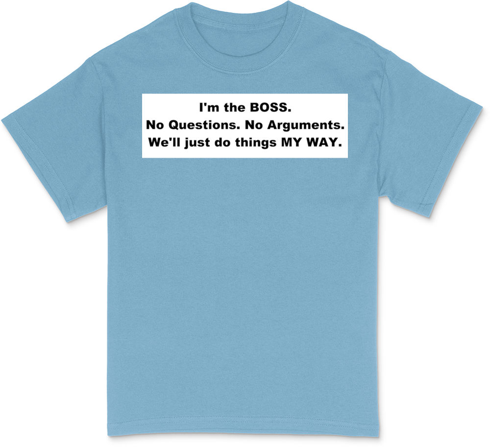 I'm the BOSS White T-Shirt