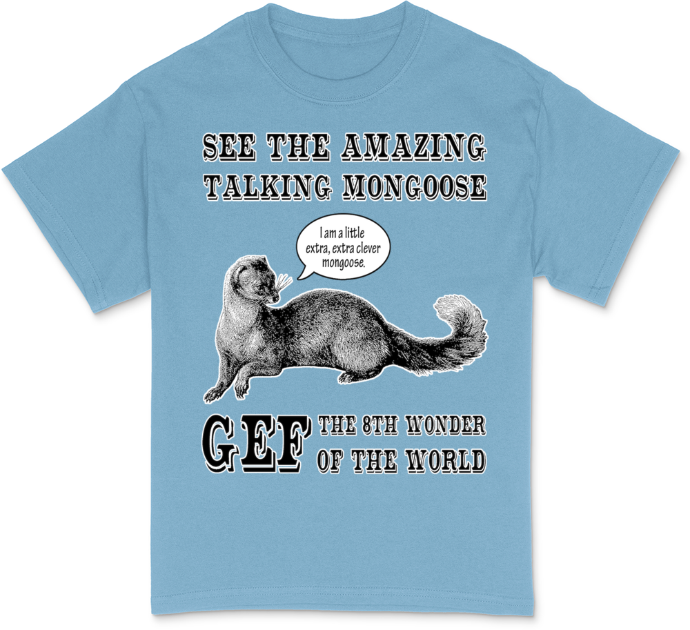 Gef The Talking Mongoose T-Shirt