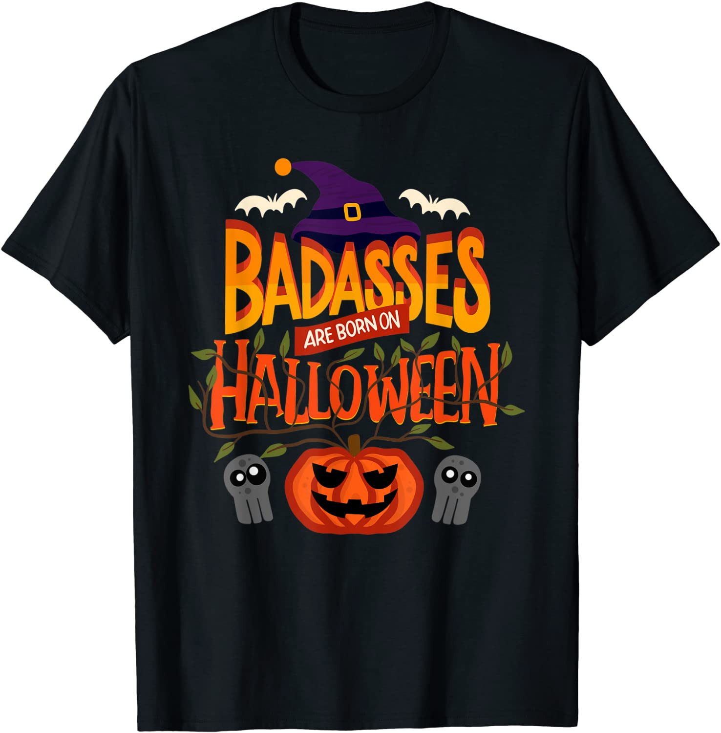 Badasses Are Born On Halloween - Halloween Birthday T-Shirt