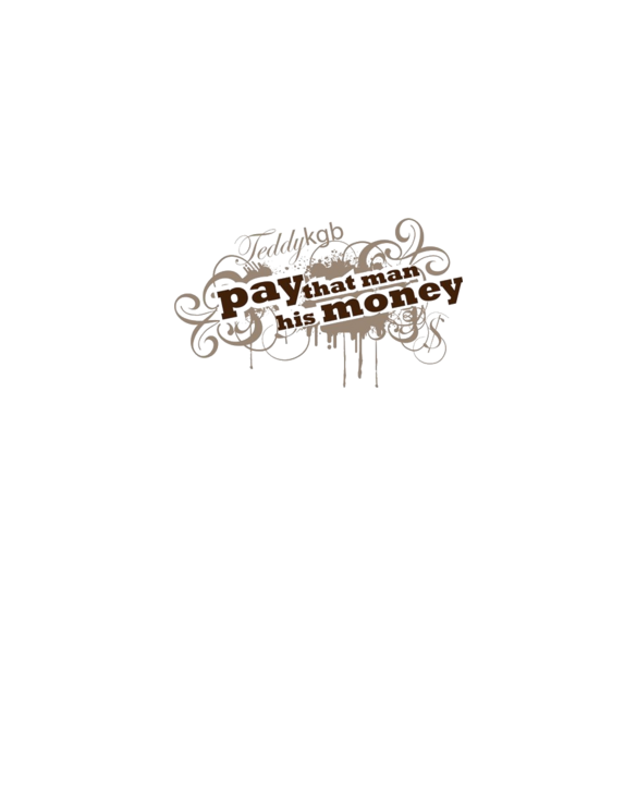 : Pay that man his money!