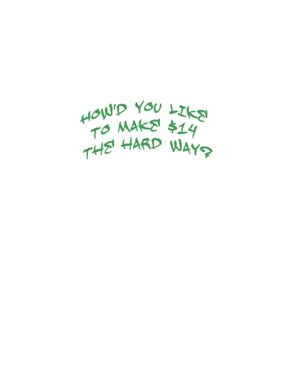 $14 the Hard Way black