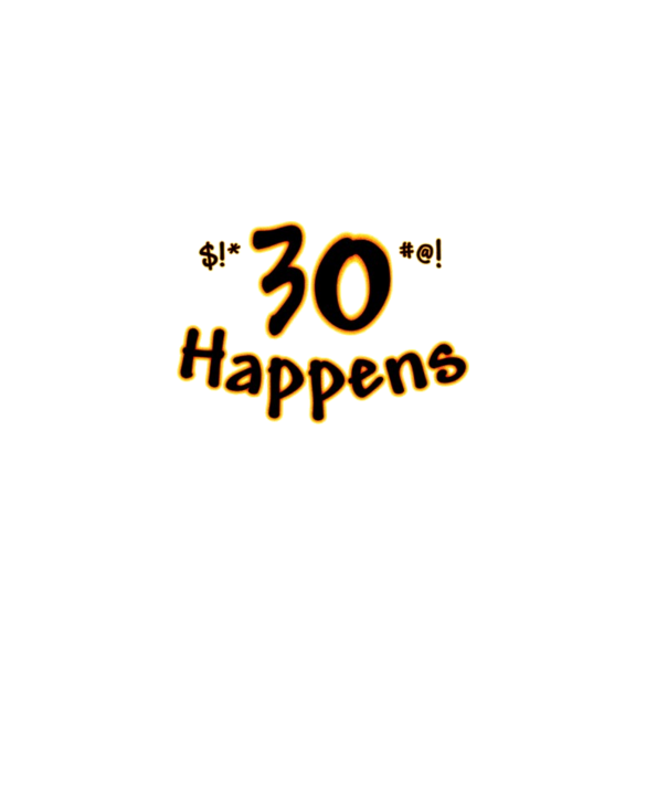 30th birthday - 30 happens!