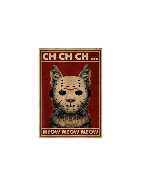 Ch Ch Ch Meow Meow Scary Halloween Cat Horror Slasher Movie T-Shirt