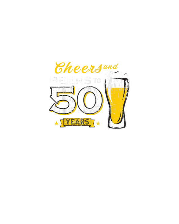 Cheers And Beers To 50 Years 50th Funny Birthday Party Gifts T-Shirt