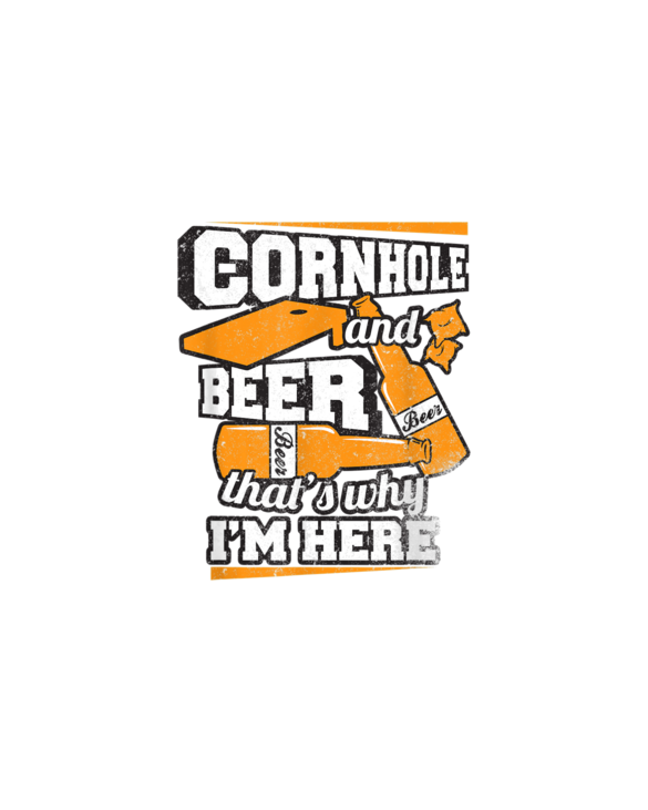 Cornhole And Beer That's Why I'm Here Funny Cornhole T-Shirt