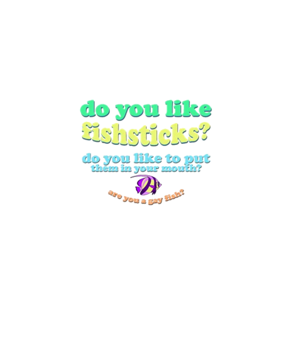 Do you like fishsticks?