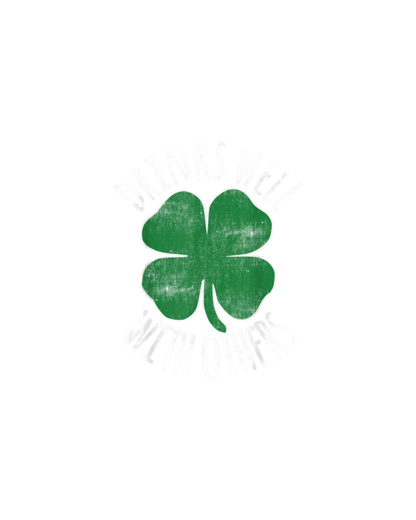 Drinks Well With Others St. Patrick's Day Drunk Beer Funny T-Shirt