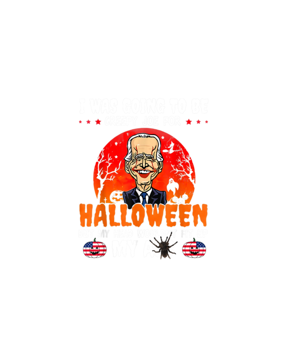 Funny Joe Biden I Was Going To Be Creepy Joe For Halloween T-Shirt
