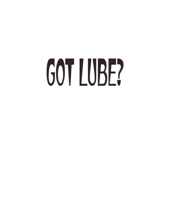 GOT LUBE?-