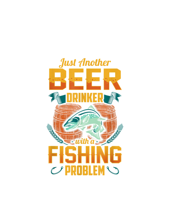 Just Another Beer Drinker With A Fishing Problem T-shirt