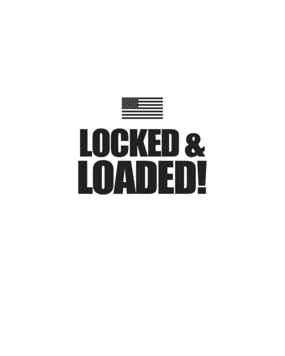 Locked and Loaded