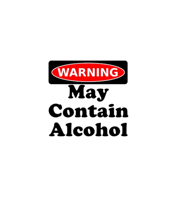 May Contain Alcohol Warning T-Shirt
