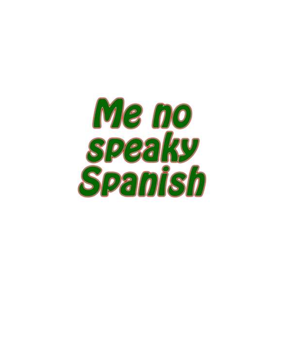 No Speaky Spanish