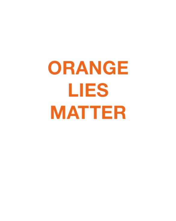 Orange Lies Matter Light T-Shirt