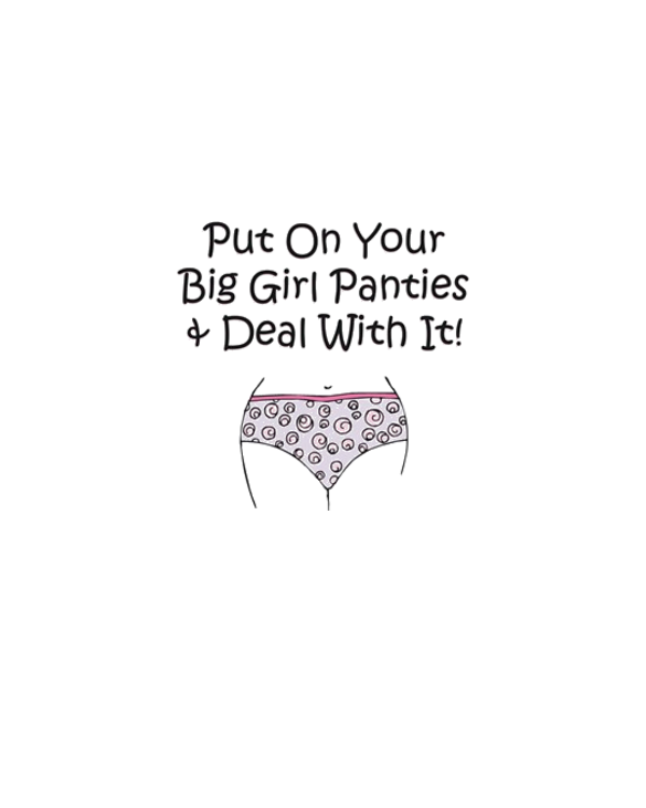 Put On Your Big Girl Panties TShirt