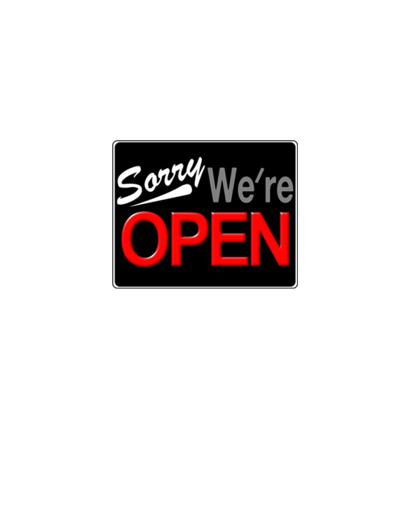 Sorry, We're OPEN