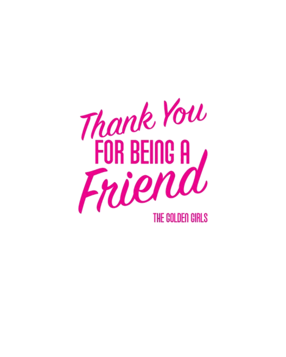 Thank You For Being a Friend Light T-Shirt