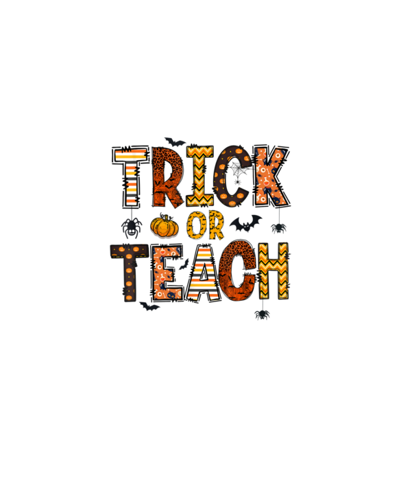 Trick Or Teach Funny Halloween Teacher Men Women T-Shirt