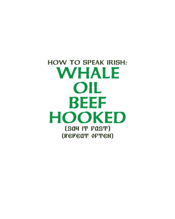 Whale Oil Beef Hooked St. Patricks Day Design