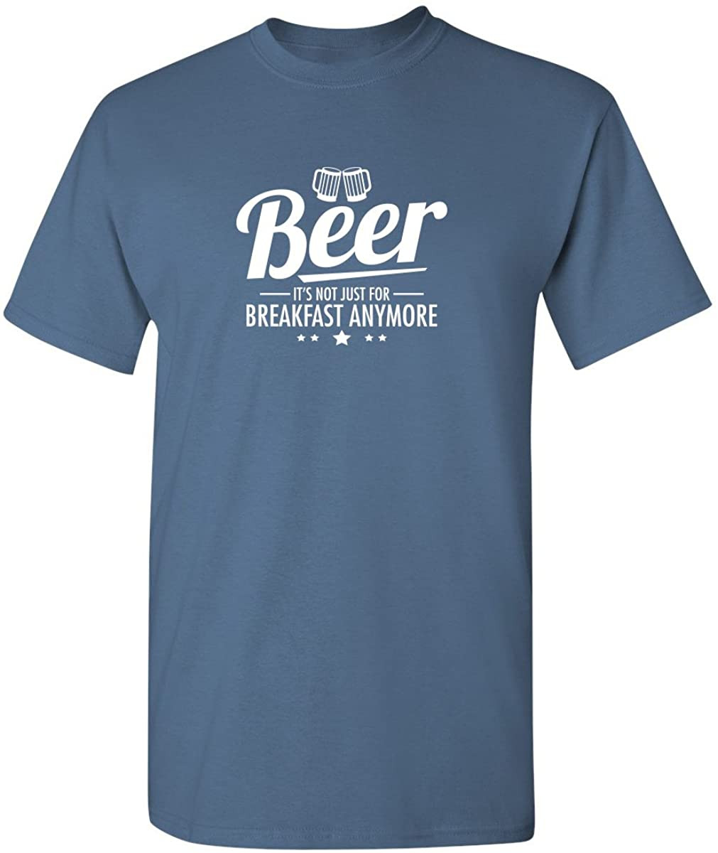 Beer It's Not For Breakfast T-Shirt