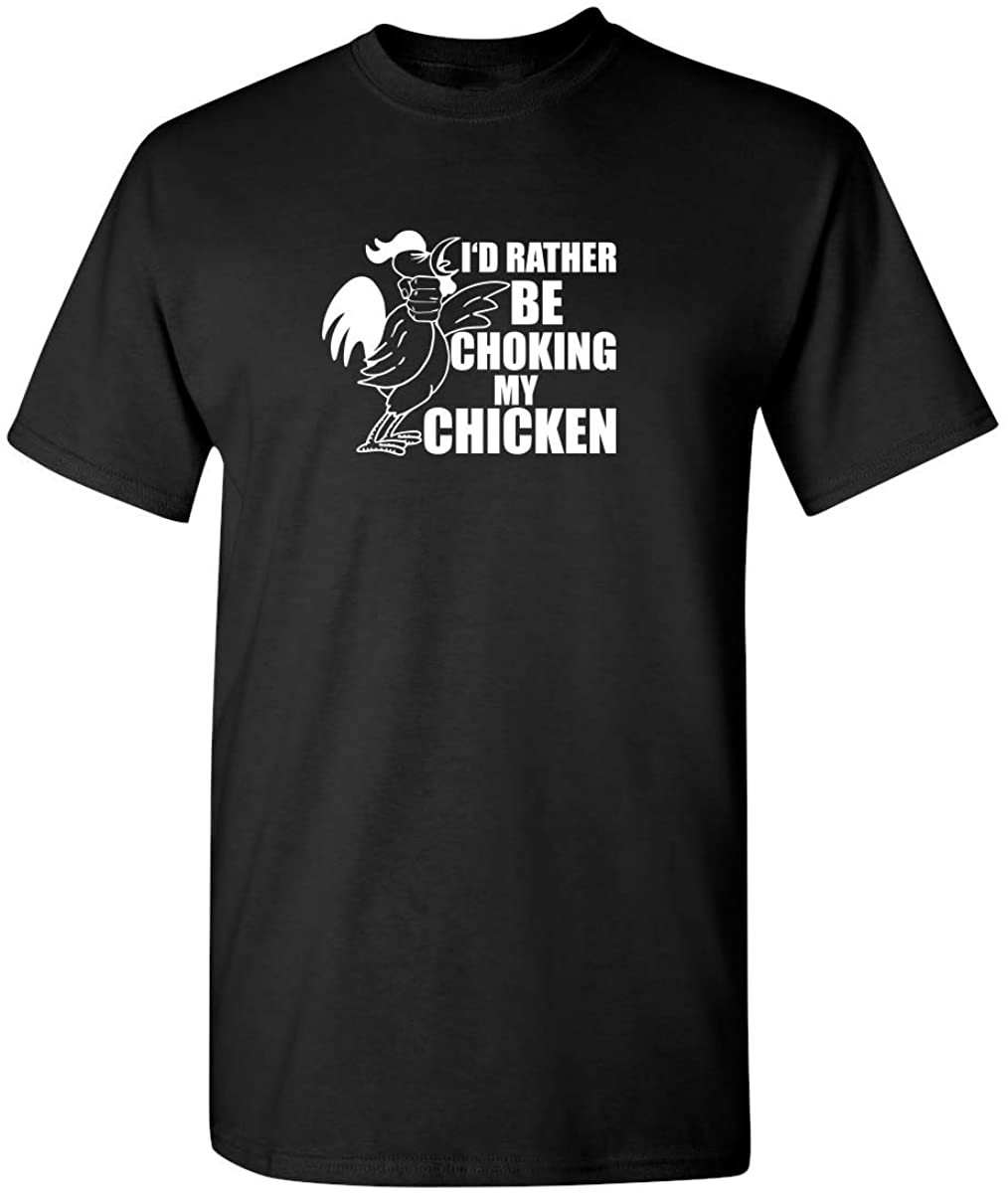 Choking My Chicken T-Shirt