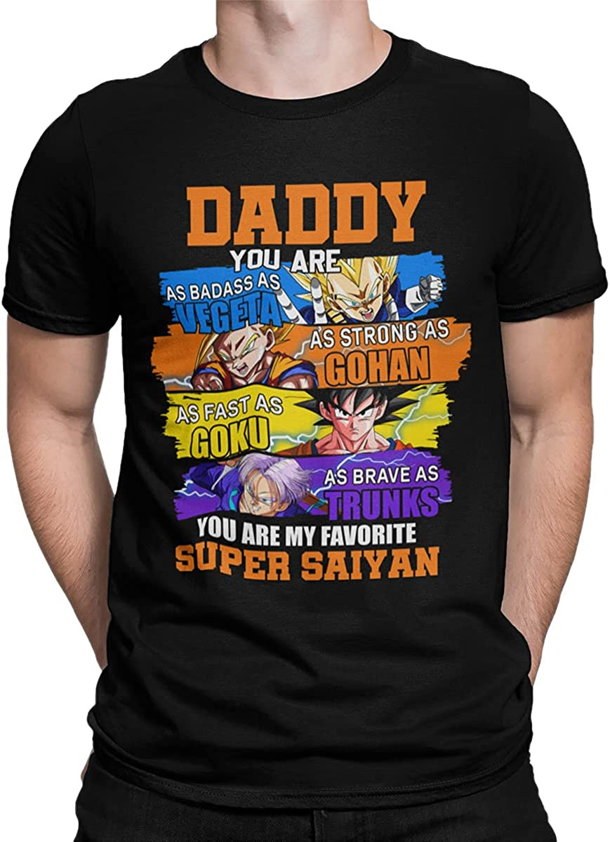 Daddy You Are As Badass As Vegeta As Strong As Gohan Dad Super Saiyan T-Shirt