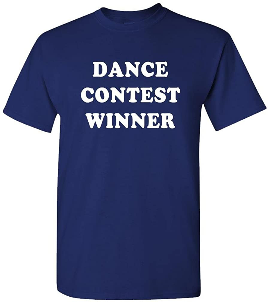 Dance Contest Winner - Comedy Movie Joke T-Shirt