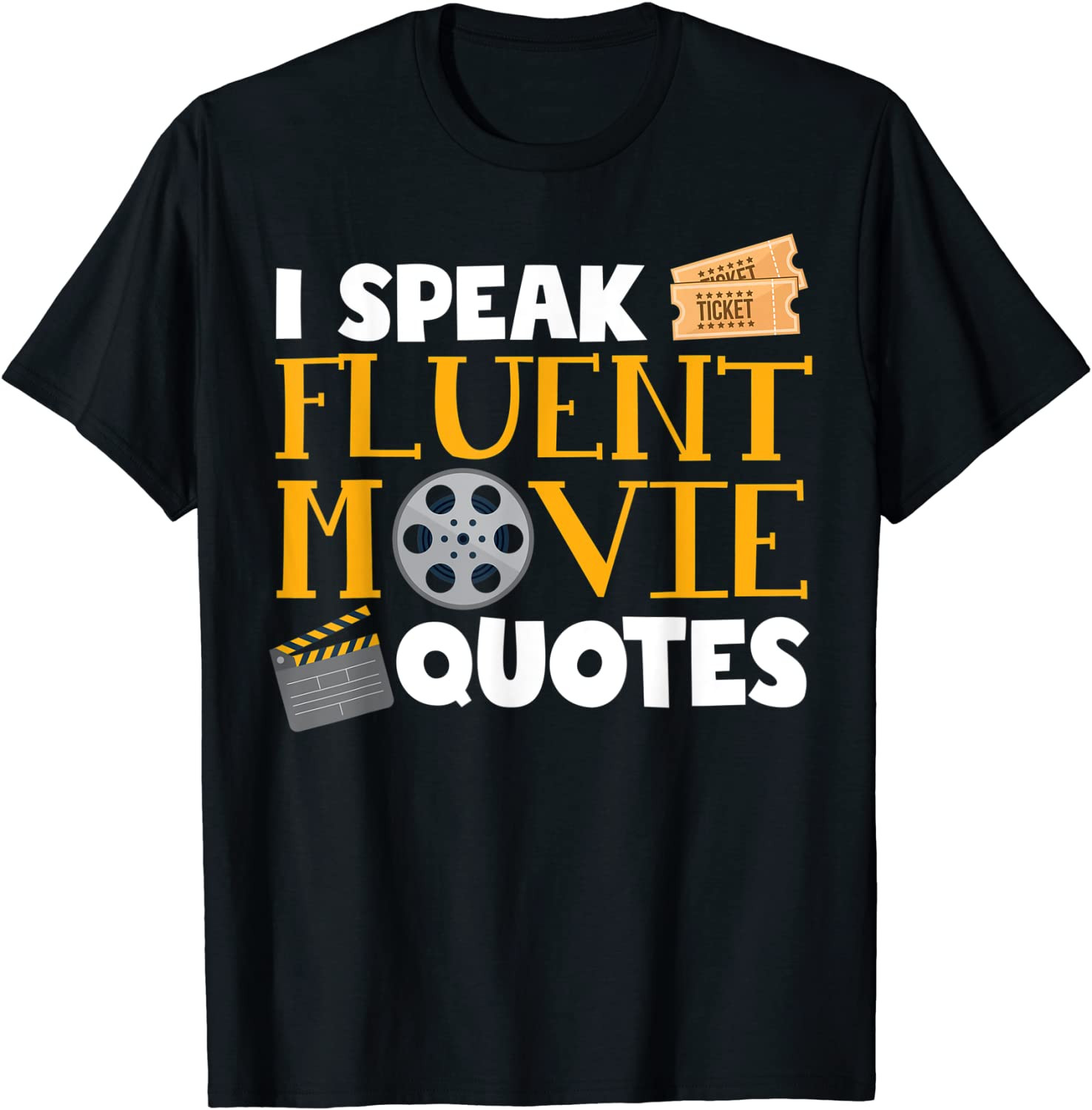 Funny I Speak Fluent Movie Quotes - Cinema Nerd Design T-Shirt