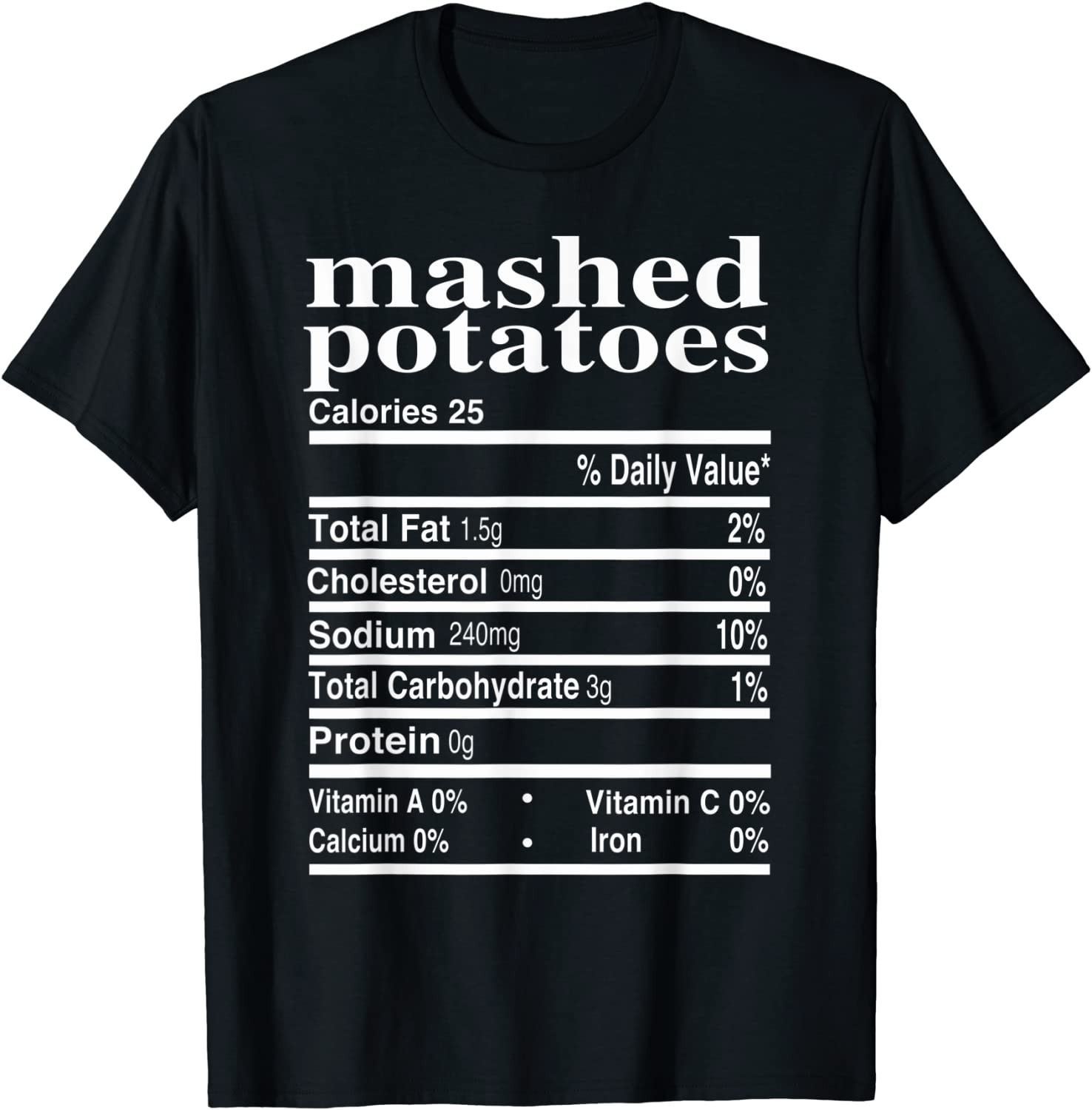 Funny Mashed Potatoes Family Thanksgiving Nutrition Facts T-Shirt