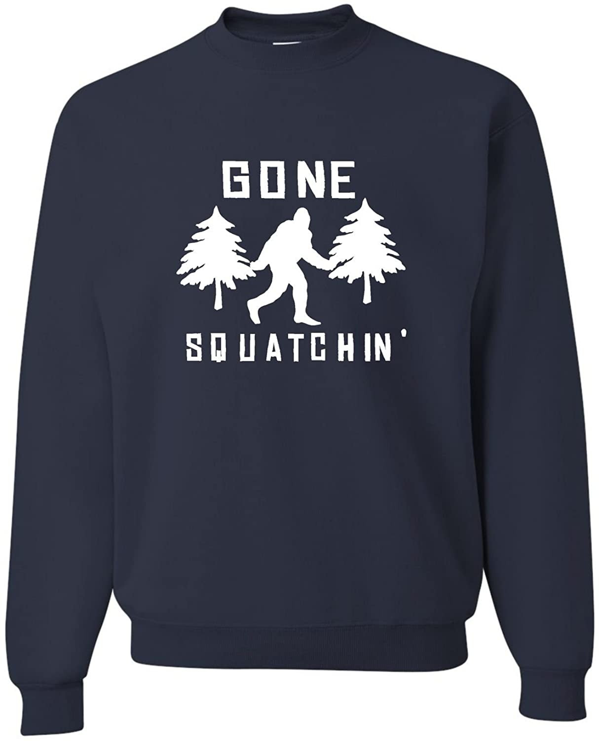 Gone Squatchin' Gone Squatching Bigfoot Sasquatch Sweat T-Shirt