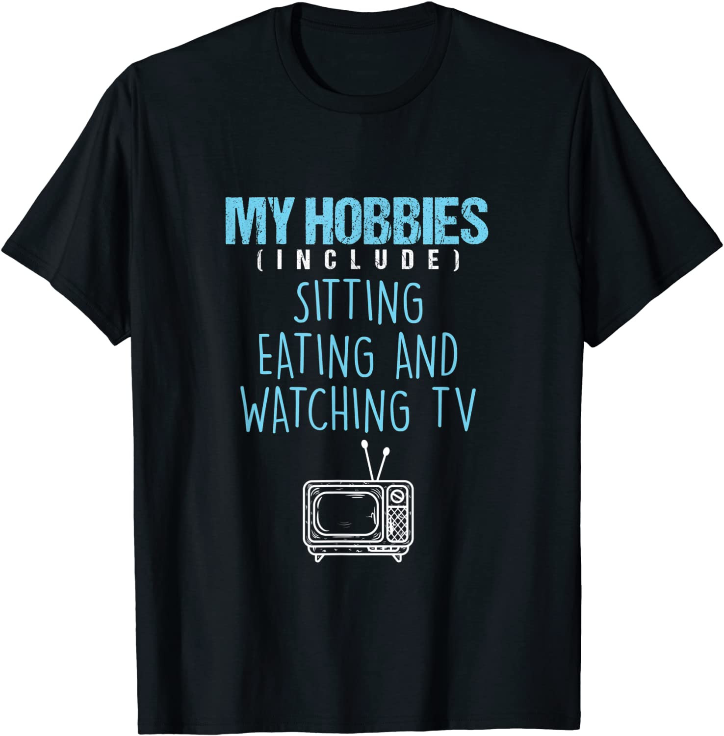 Hobbies Sitting Eating Watching TV Television Movies Gift T-Shirt