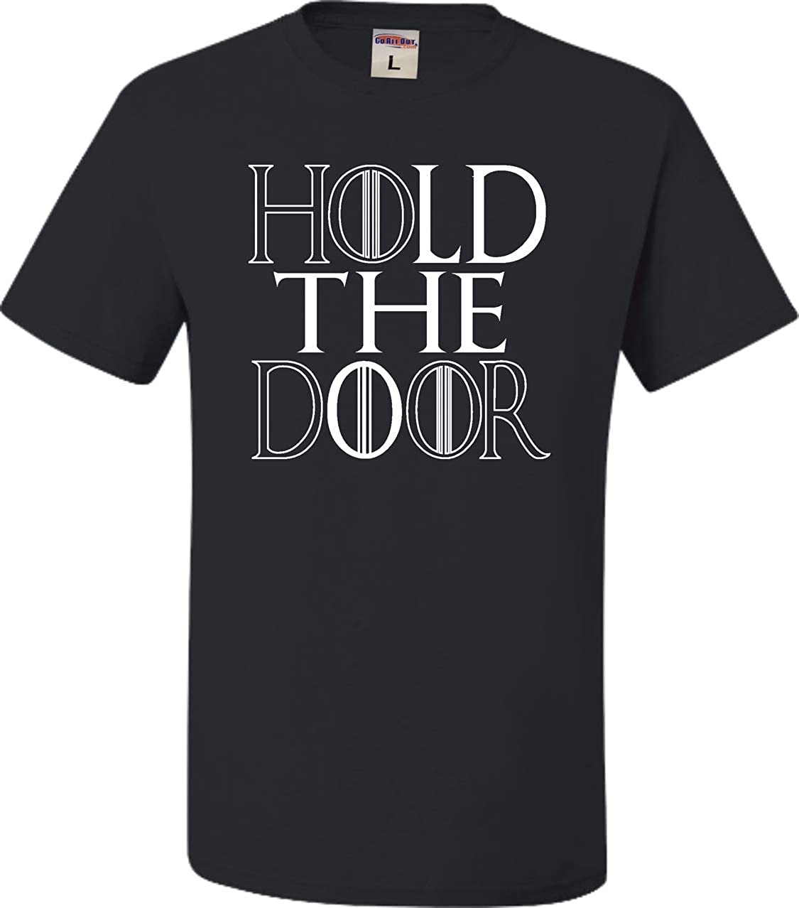 Hold The Door T-Shirt