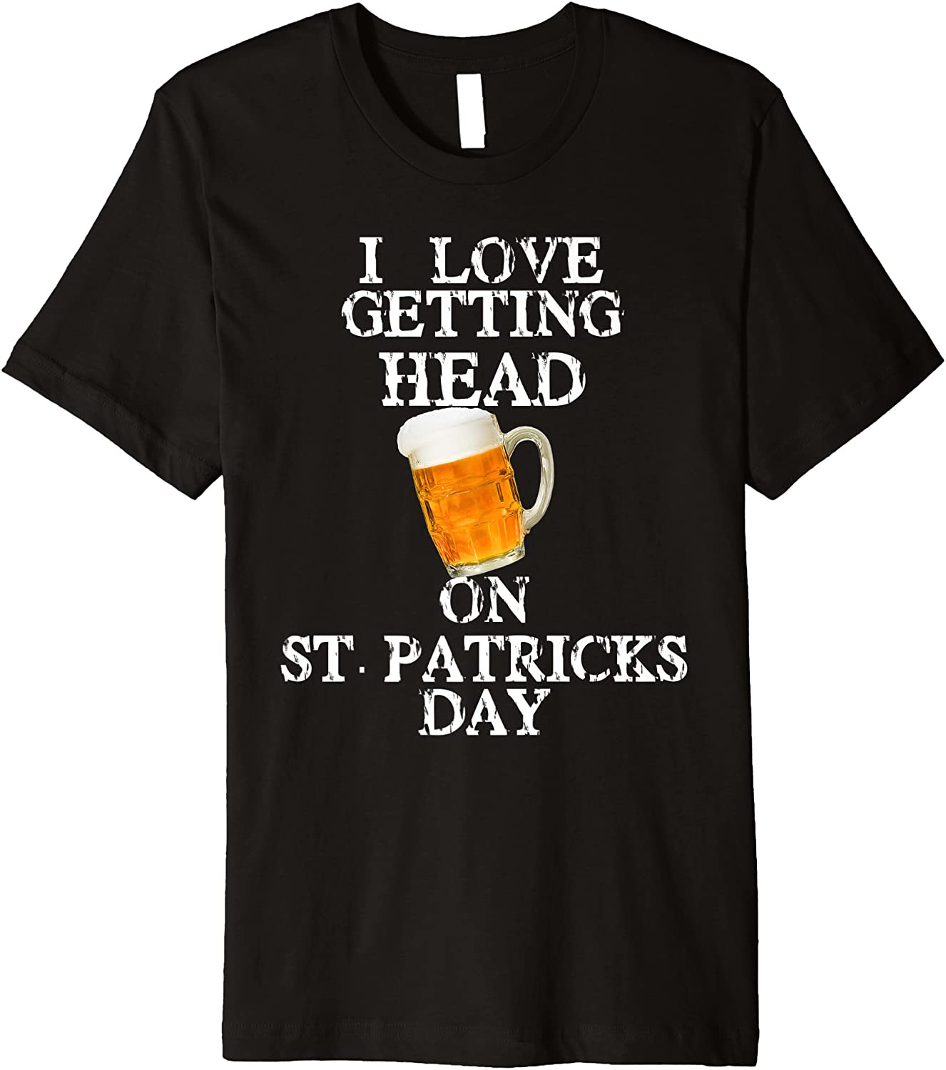 I Love Getting Head On St. Patricks Day T-Shirt