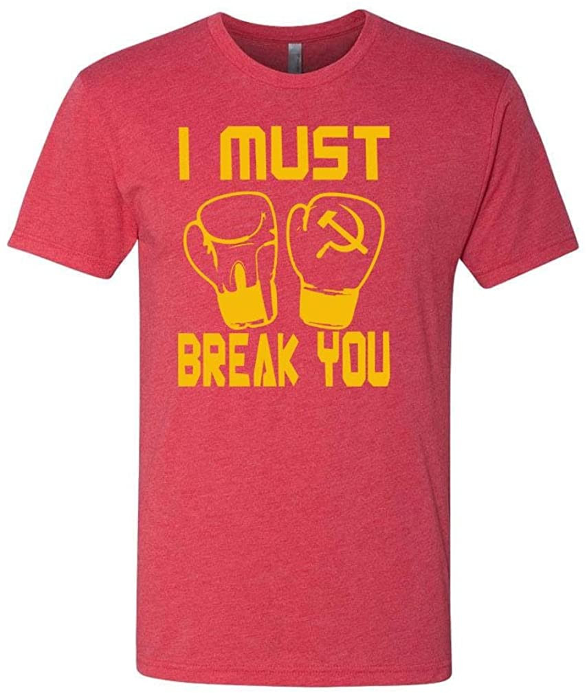 I Must Break You - Drago Boxing 80's Movie - Tri-Blend T-Shirt